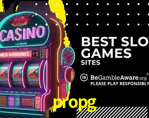 propg Slot - 320+ Caça-Níqueis Premium